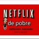 NetflixDepobre