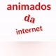 animados da internet