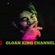 OLOAN KING CHANNEL