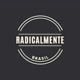 Radicalmente BR