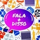 FalaMaisDisso