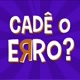 Cadê o ERRO?