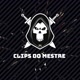 clipes do mestre