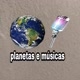 planetas e músicas