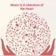 Music Is A Literature of the Heart