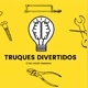 Truques Divertidos