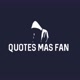 Quotes Mas Fan
