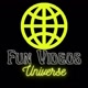 Fun Videos Universe ™