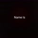 Name Is ...