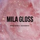 MILA GLOSS