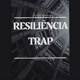 Resiliência Trap