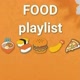 Food playlist
