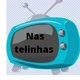 Nas telinhas
