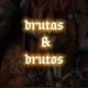 brutasebrutos3