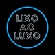 Lixo ao Luxo