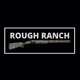 ROUGH RANCH