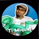 Ti Miguel
