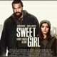Sweet Girl The Movie