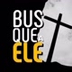 Busque a ele