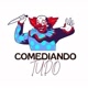 Comediando td