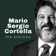 Mario Sergio Cortella me ensinou