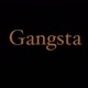 Gangstaa