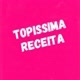 Topissima receita Ofc