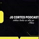 JG CORTES PODCAST