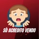 Só_Acredito_Vendo