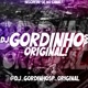 DJ GORDINHO SP