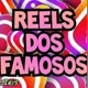 reels_dos_famosos