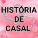 Histórias de casais 2🥰🥰