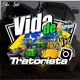 vida de tratorista oficial