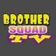BROTHERSQUAD tv