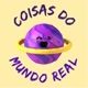 Coisas Do Mundo Real