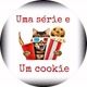 Uma série e um cookie!