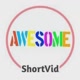 Awesome ShortVid