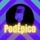 POD ÉPICO
