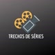 Trechos de séries 🎥🍿