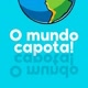 O mundo capota