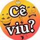 Cê viu?