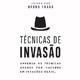 TÉCNICAS DE INVASÃO.