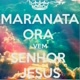 Maranata ora vem Jesus 🙌🙌