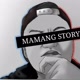 Mamang Story'