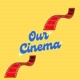OurCinema