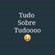tudo sobre tudoooo😜