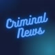Criminais News 👮‍♀️