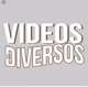 Diversos Vídeos .