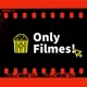 Only Filmes!