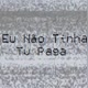 EuNaoTinhaTvPaga